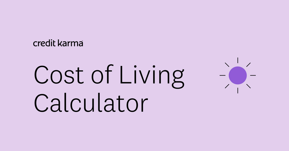 Cost of Living Calculator Credit Karma