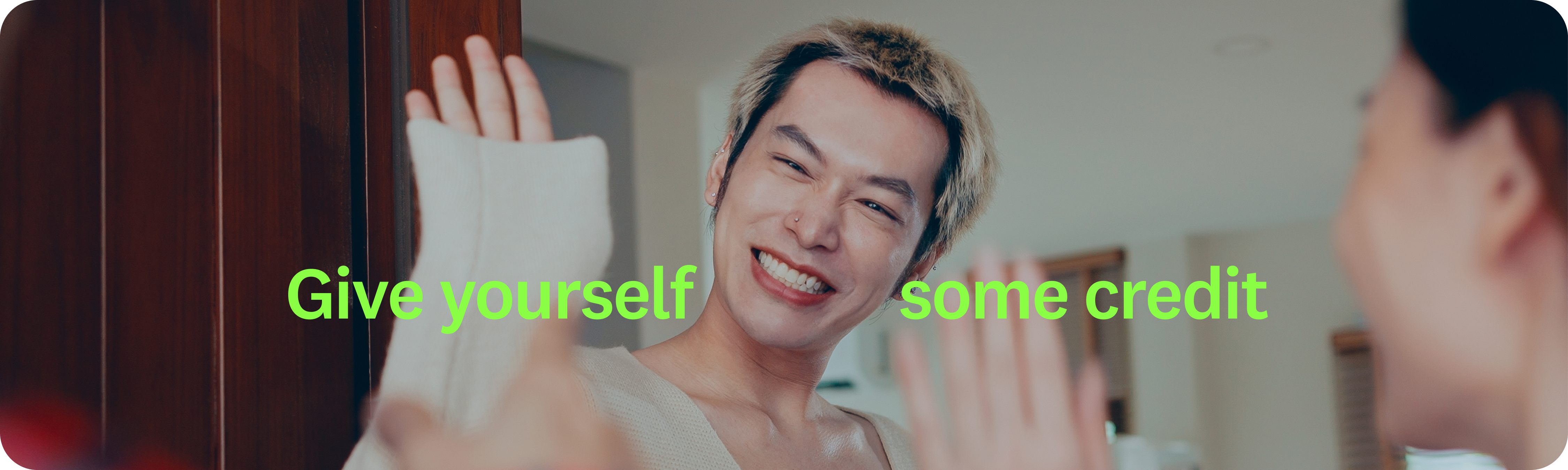 Give yourself credit